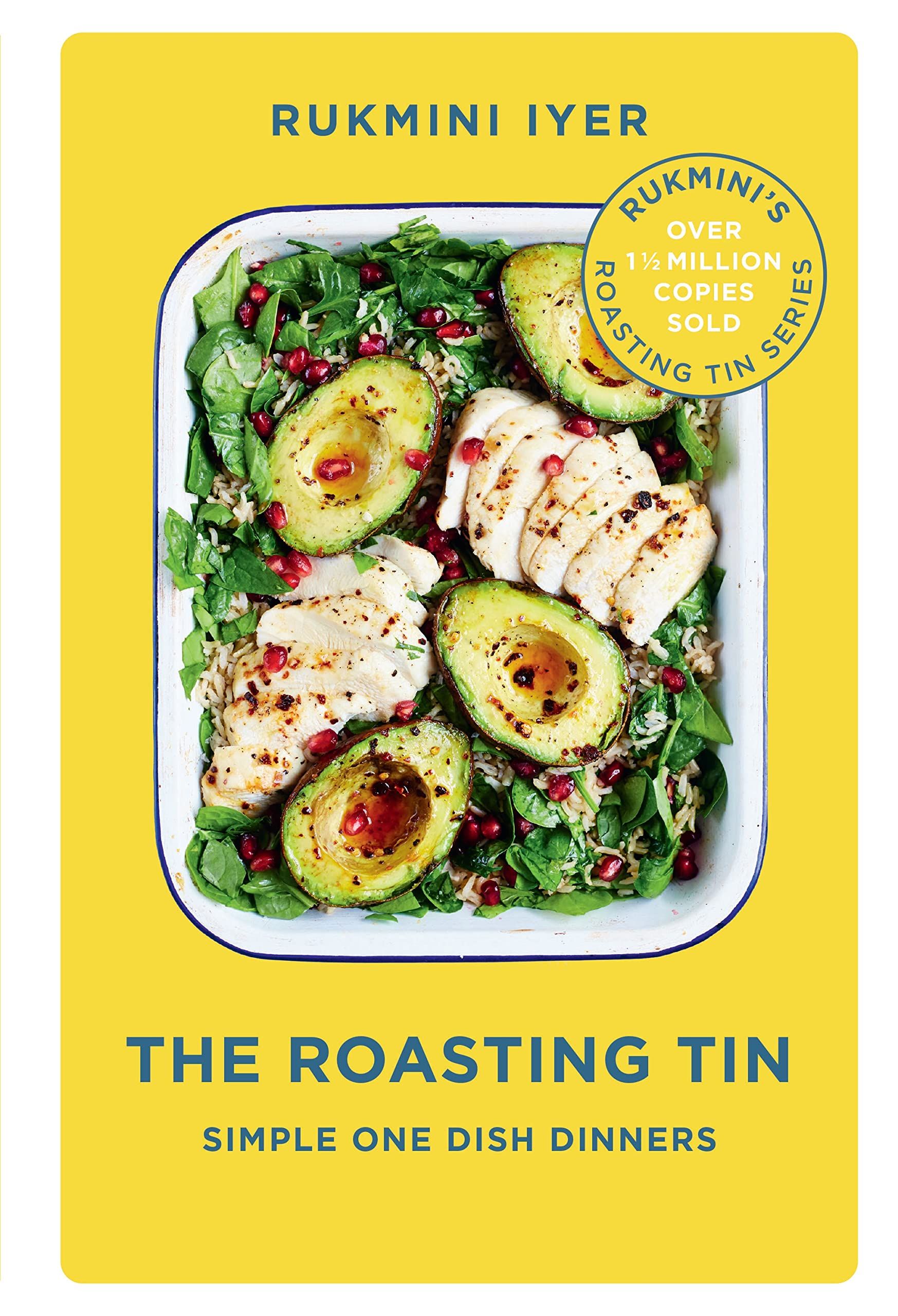 The Roasting Tin: Simple One Dish Dinners 